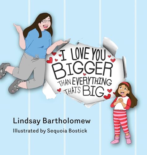 I Love You Bigger Than Everything That's Big