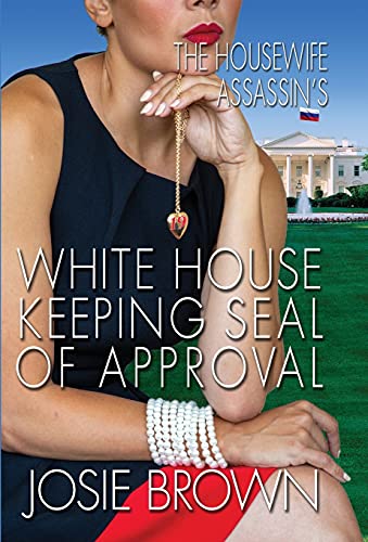 The Housewife Assassin's White House Keeping Seal of Approval