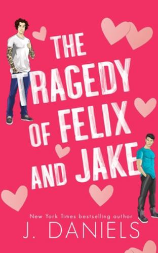 The Tragedy of Felix & Jake (Special Edition)