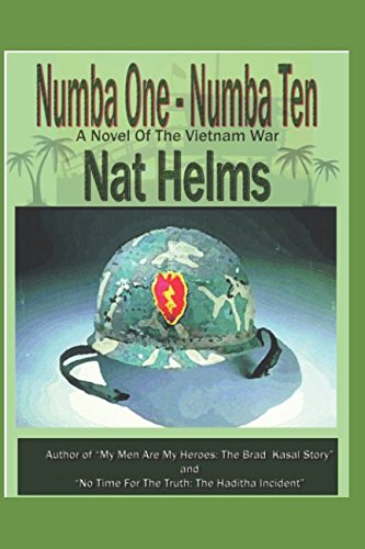 Numba One - Numba Ten: A Vietnam War Novel
