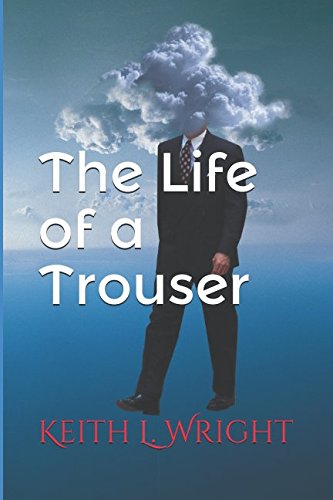 The Life of a Trouser