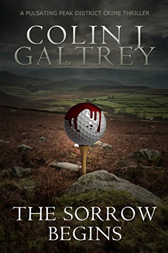 THE SORROW BEGINS: JOHN GAMMON PEAK DISTRICT DETECTIVE SERIES TWO BOOK FIVE