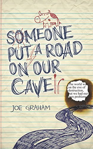 SOMEONE PUT A ROAD ON OUR CAVE