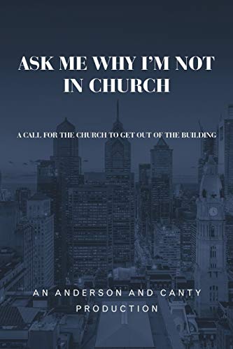 Ask Me Why I'm Not In Church