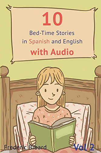 10 Bed-Time Stories in Spanish and English with audio. Spanish for Children
