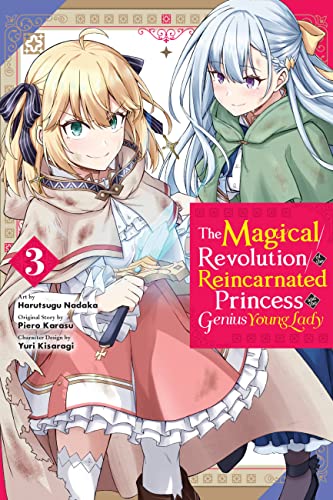 The Magical Revolution of the Reincarnated Princess and the Genius Young Lady, Vol. 3 (manga)