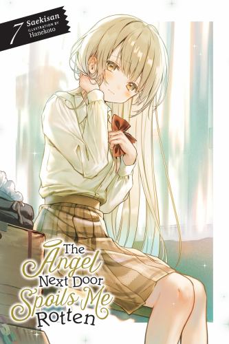 The The Angel Next Door Spoils Me Rotten, Vol. 7 (light novel)