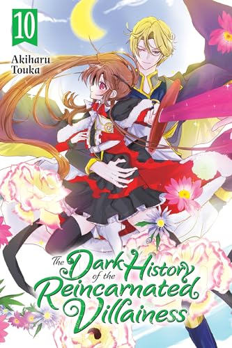 The Dark History of the Reincarnated Villainess, Vol. 10