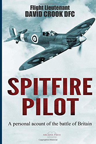 Spitfire Pilot: A Personal Account of the Battle of Britain