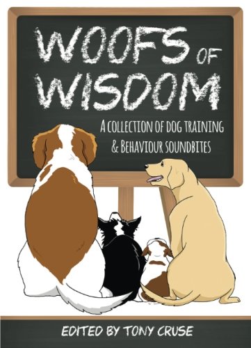 Woofs of Wisdom A Collection of Dog Training Behaviour Soundbites