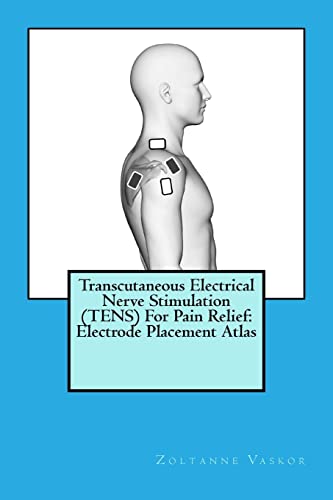 Transcutaneous Electrical Nerve Stimulation (TENS) For Pain Relief