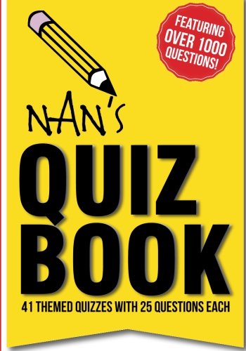 Nan's Quiz Book: Featuring over 1000 quiz questions!