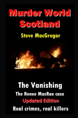 The Vanishing: The Renee MacRae case (Murder World: Scotland)