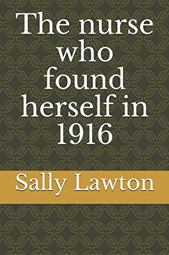The nurse who found herself in 1916
