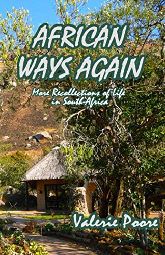 African Ways Again: More recollections of life in South Africa (The African Ways series)