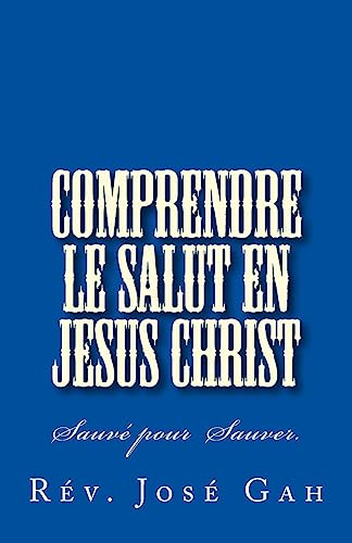 Comprendre Le Salut En Jesus Christ