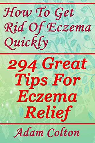 How To Get Rid Of Eczema Quickly