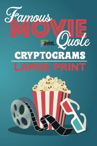 Famous Movie Quote Cryptograms (LARGE PRINT): 137 Cryptoquotes from the most beloved movies of all time