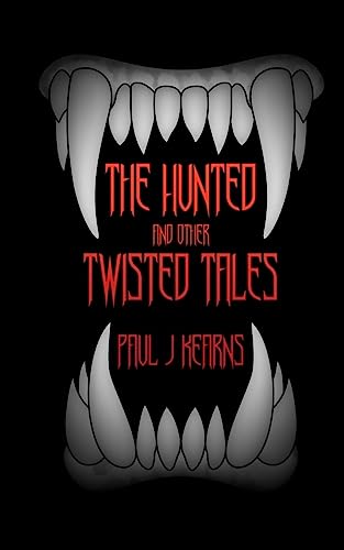The Hunted and other Twisted Tales