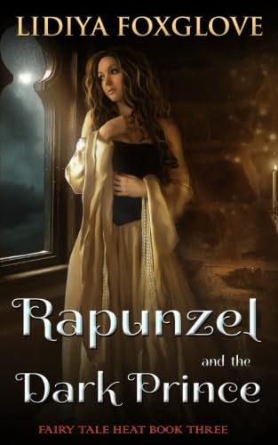 Rapunzel and the Dark Prince: Volume 3 (Fairy Tale Heat)