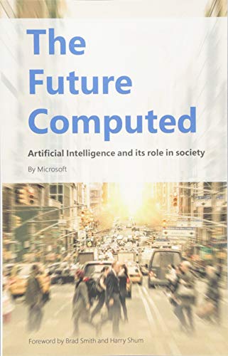 The Future Computed: Artificial Intelligence and its Role in Society