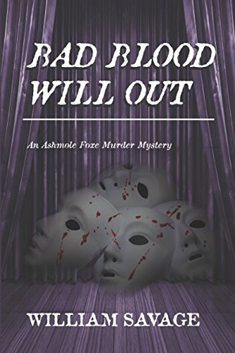Bad Blood Will Out: An Ashmole Foxe Georgian Mystery
