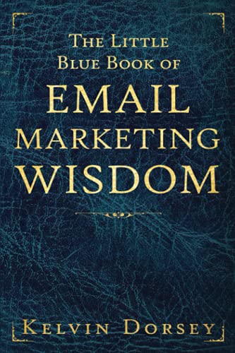 The Little Blue Book of Email Marketing Wisdom