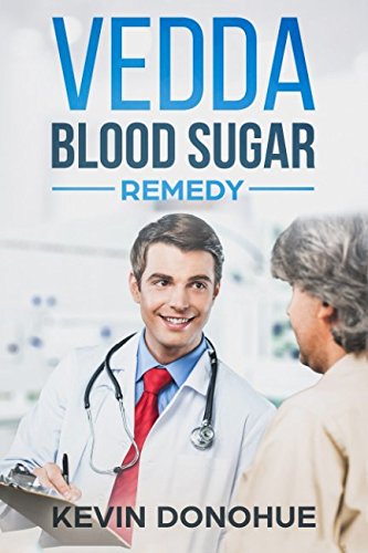 Vedda Blood Sugar Remedy: The Kickstart Guide for a Diabetes-Free Life - A Powerful Combination of Ancient Therapy and Modern Treatment