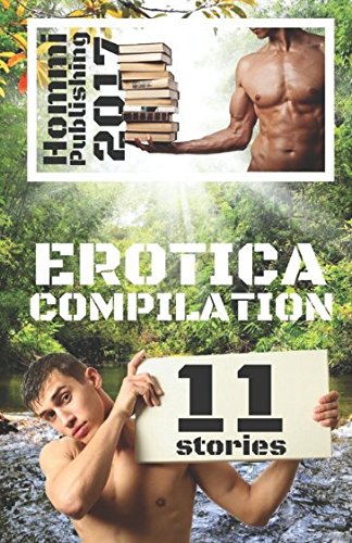 Hommi Publishing 2017 Erotica Compilation: All Eleven Stories from 2017 (Annual Compilations)