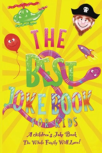 Best Kids Joke Book : A Children's Joke Book the Whole Family Will Love