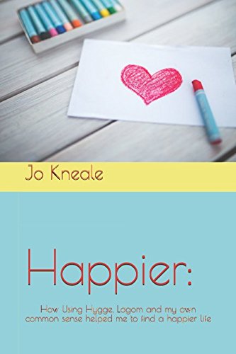 Happier:: How Using Hygge, Lagom and my own common sense helped me to find a happier life
