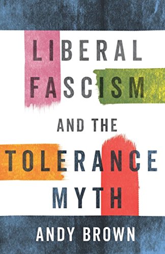 Liberal fascism and the tolerance myth