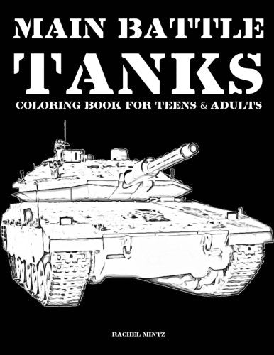 Main Battle Tanks Coloring Book For Teens Adults Military Army Grayscale Line Art Colouring Abrams Merkava Challenger T WW