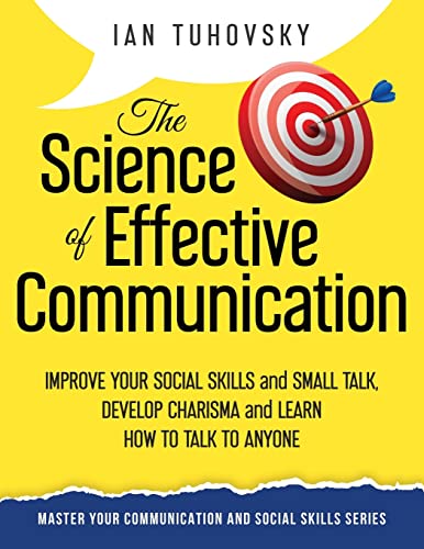 The Science of Effective Communication