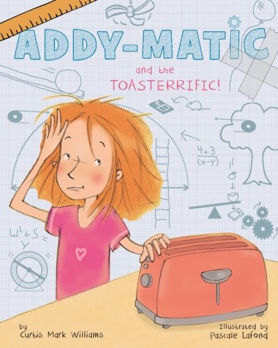 Addy-matic and the Toasterrific