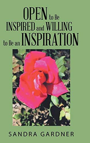 Open to Be Inspired and Willing to Be an Inspiration