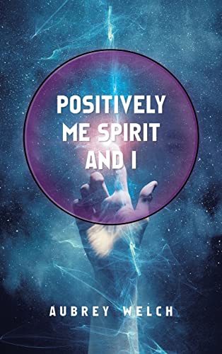 Positively Me Spirit and I