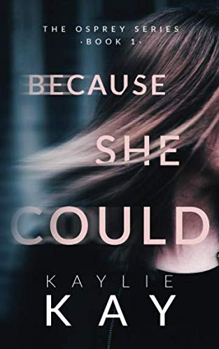 Because She Could (The Osprey Series)