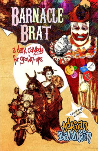 Barnacle Brat: (a dark comedy for grown-ups)