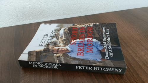 Short Breaks in Mordor: Dawns and Departures of a Scribbler's Life