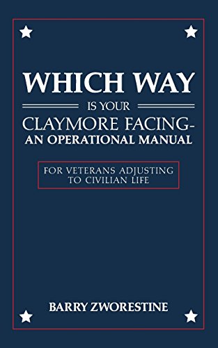 Which Way Is Your Claymore Facing? An Operational Manual for Veterans Adjusting to Civilian Life