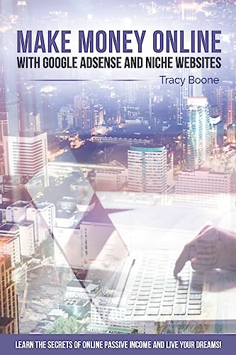 Make Money Online with Google Adsense and Niche Websites