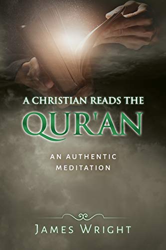 A Christian Reads the Qur'an