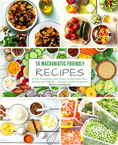 50 Macrobiotic-Friendly Recipes