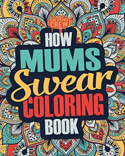 How Mums Swear Coloring Book