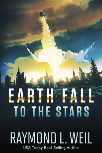 Earth Fall: To the Stars: (Book Two)