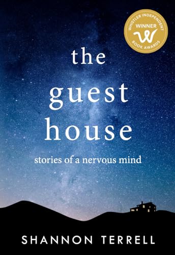 The Guest House: Stories Of A Nervous Mind