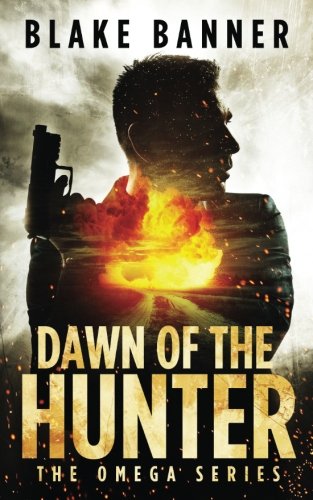 Dawn of the Hunter: Volume 1 (Omega Series)