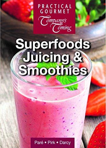 Superfood Juicing and Smoothies