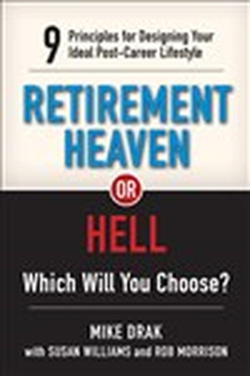 Retirement Heaven or Hell